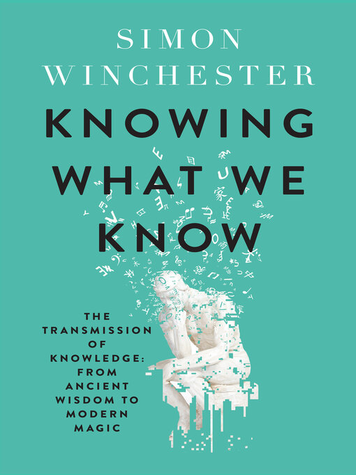 Nimiön Knowing What We Know lisätiedot, tekijä Simon Winchester - Odotuslista